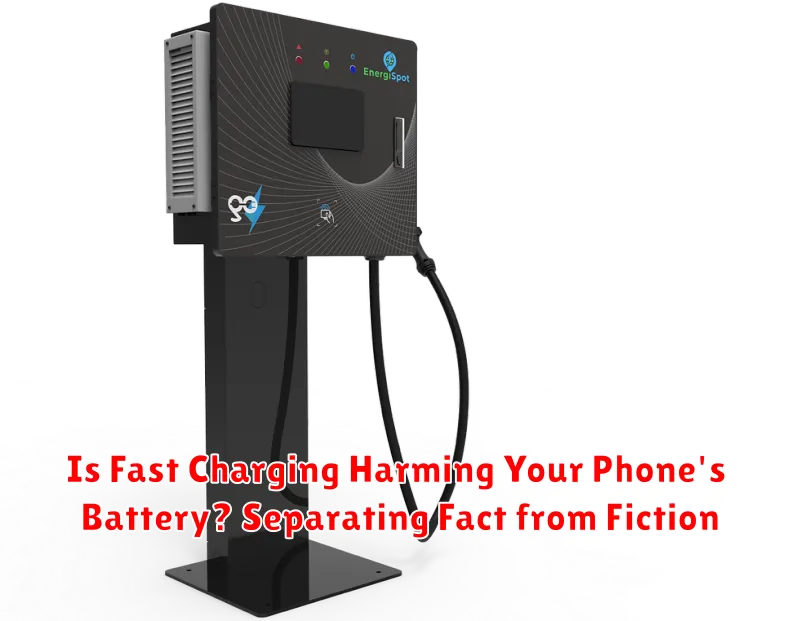 Is Fast Charging Harming Your Phone's Battery? Separating Fact from Fiction