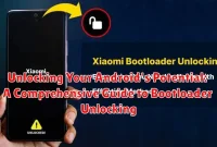 Unlocking Your Android's Potential: A Comprehensive Guide to Bootloader Unlocking